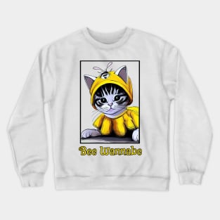 Bee Wannabe Funny Cute Cat Bee Costum Crewneck Sweatshirt